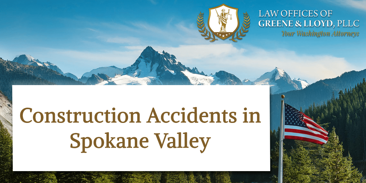 Construction Accidents in Spokane Valley Washington - New