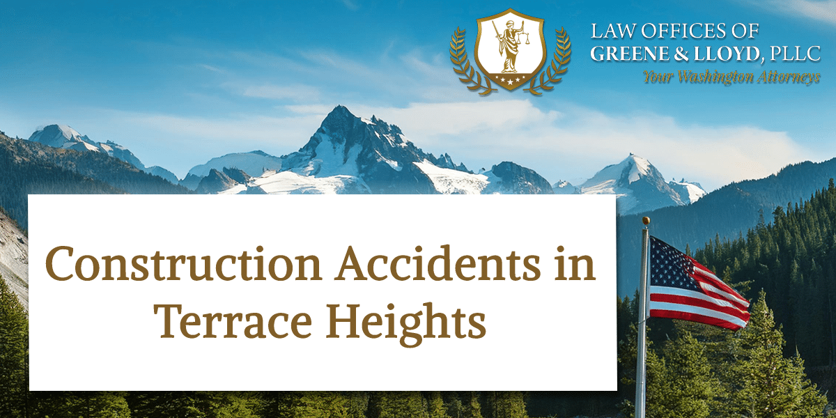 Construction Accidents in Terrace Heights Washington - New