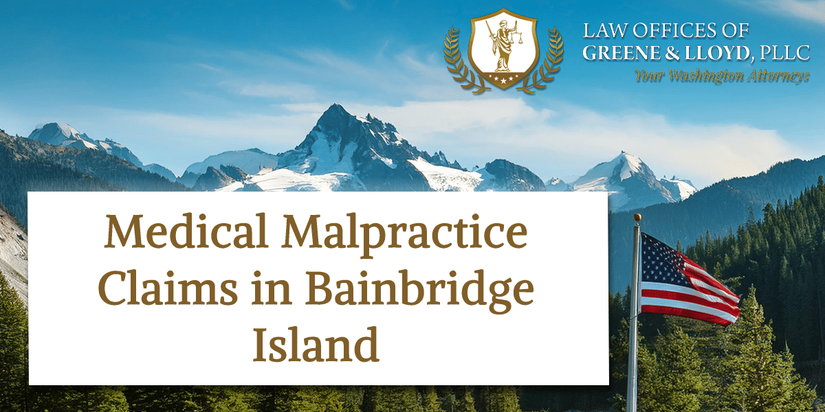 Medical Malpractice Claims in Bainbridge Island Washington - New