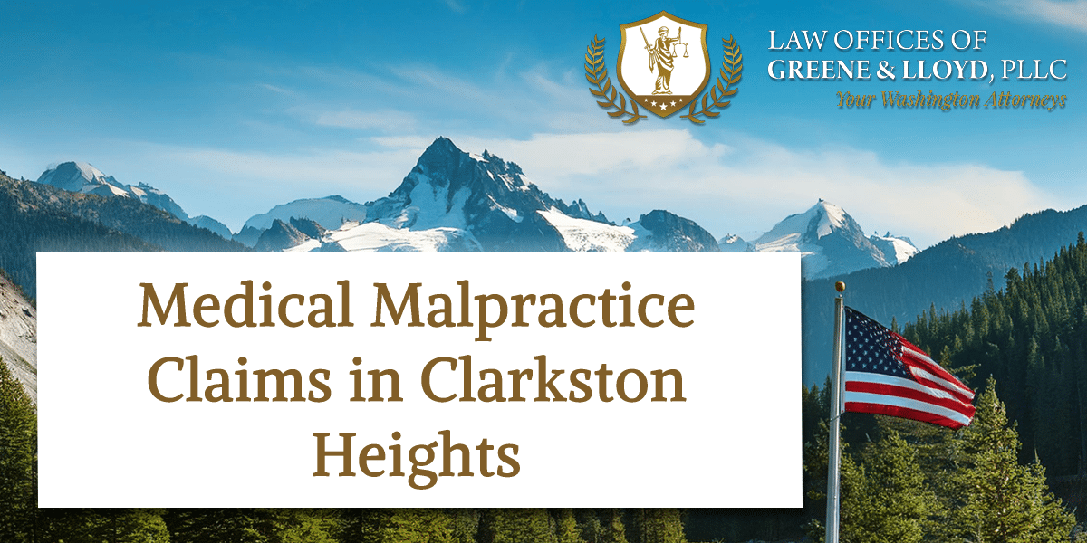 Medical Malpractice Claims in Clarkston Heights Washington - New