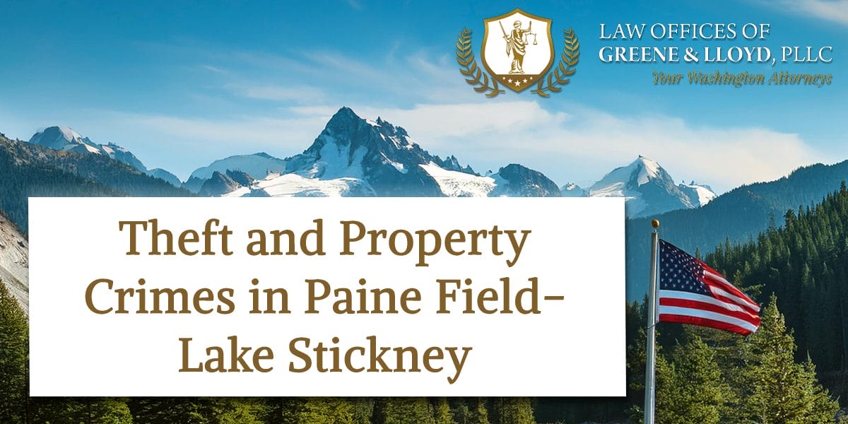 Theft and Property Crimes in Paine Field-Lake Stickney Washington - New