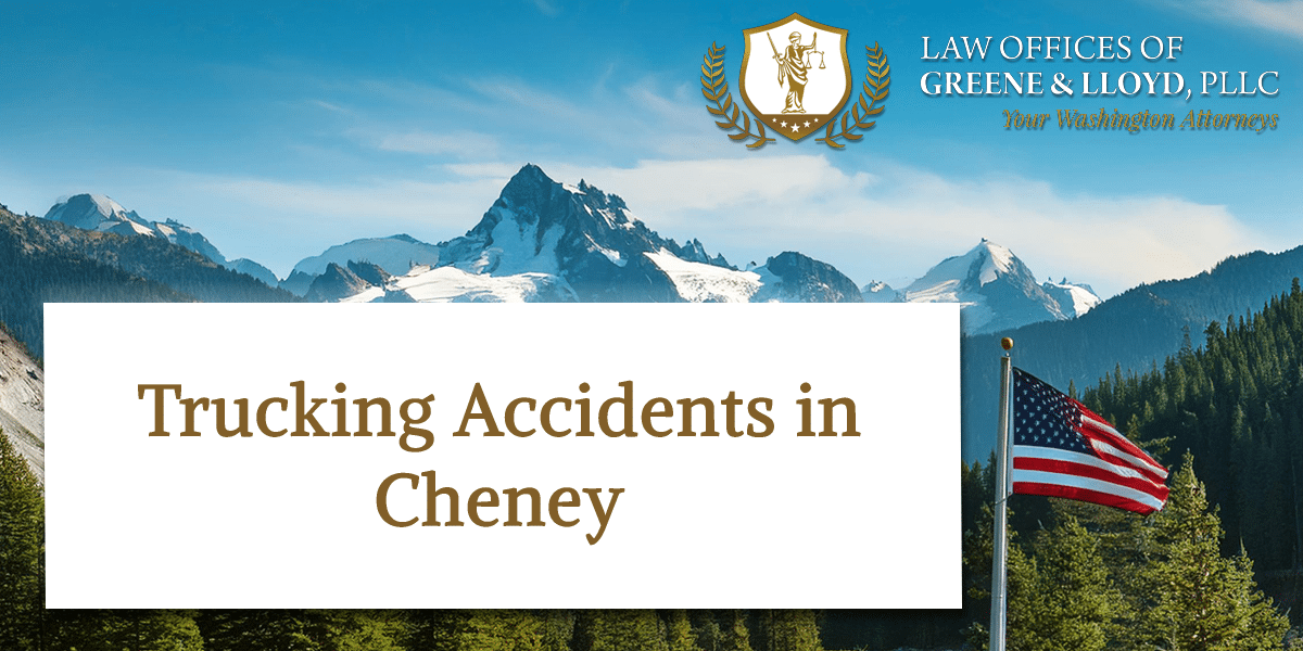 Trucking Accidents in Cheney Washington - New