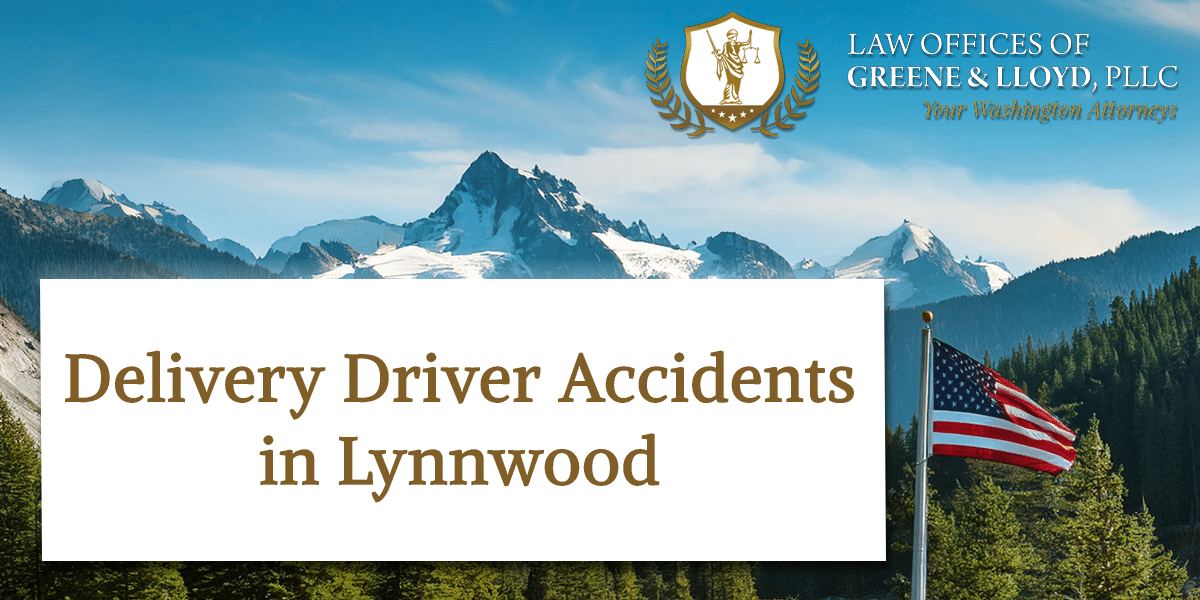 Delivery Driver Accidents in Lynnwood Washington - New
