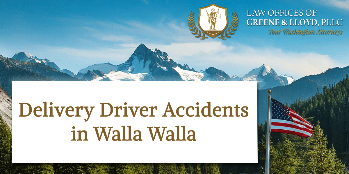 Delivery Driver Accidents in Walla Walla Washington - New
